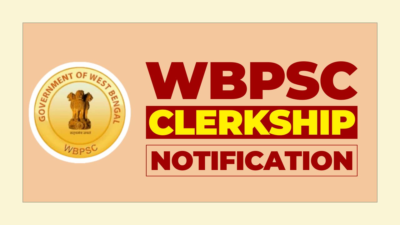 WBPSC Clerkship 2025 Short Notification Released, Check Details